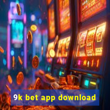 9k bet app download